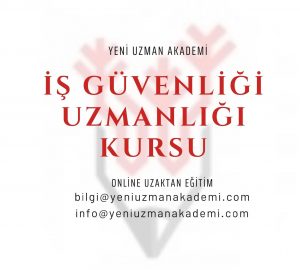 İŞ GÜVENLİĞİ UZMANLIĞI KURSU 1
